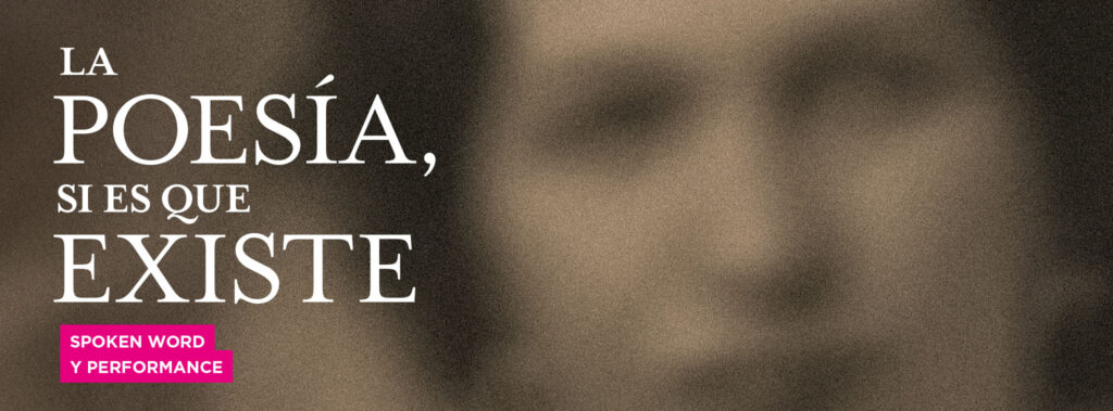 La poesía, si es que existe